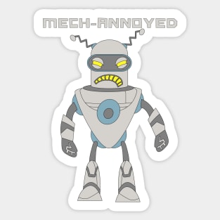 Mech-Annoyed Sticker